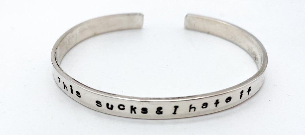 This sucks & I hate it sterling cuff bracelet